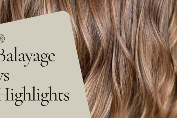 Balayage and highlights hair colour - Balayage vs Highlights, Seda Beauty Salon Waltham Cross